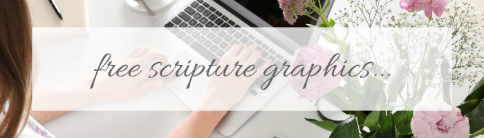 Why I Love Designing Scripture Graphics (and How You Can Get Some Free!)