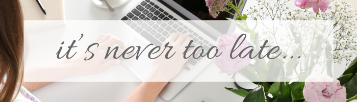 It’s Never Too Late: Start Your Own Blog Today!