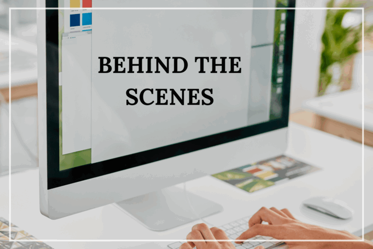 Behind the Scenes: What It’s Like to Work with Me